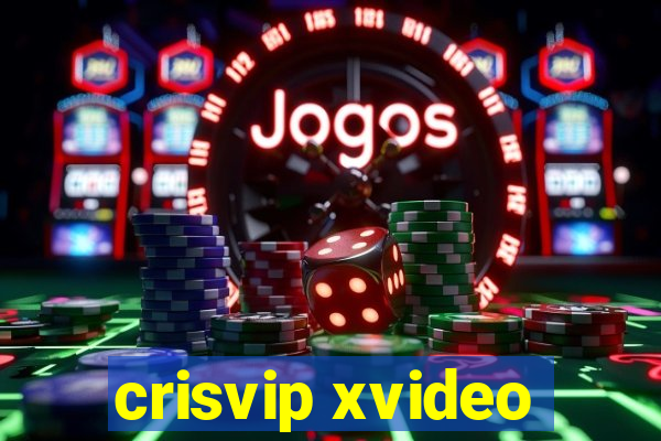 crisvip xvideo